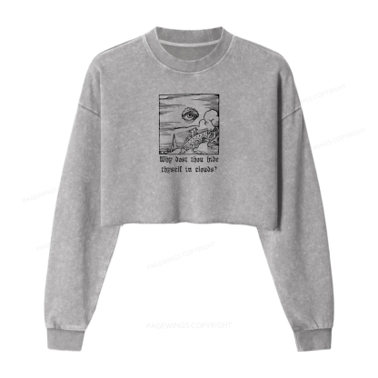 Pagewings Why Dost Thou Hide Thyself In Clouds Women Washed Crop Sweatshirt