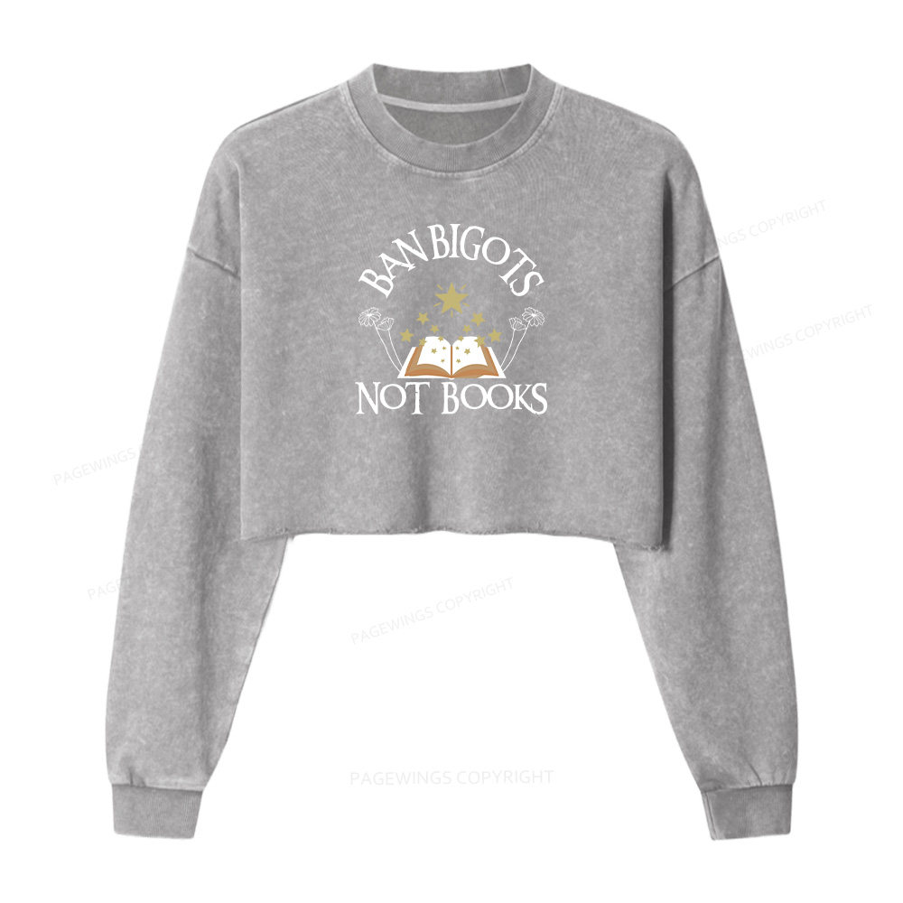 Pagewings Ban Bigots Not Books Women Washed Crop Sweatshirt
