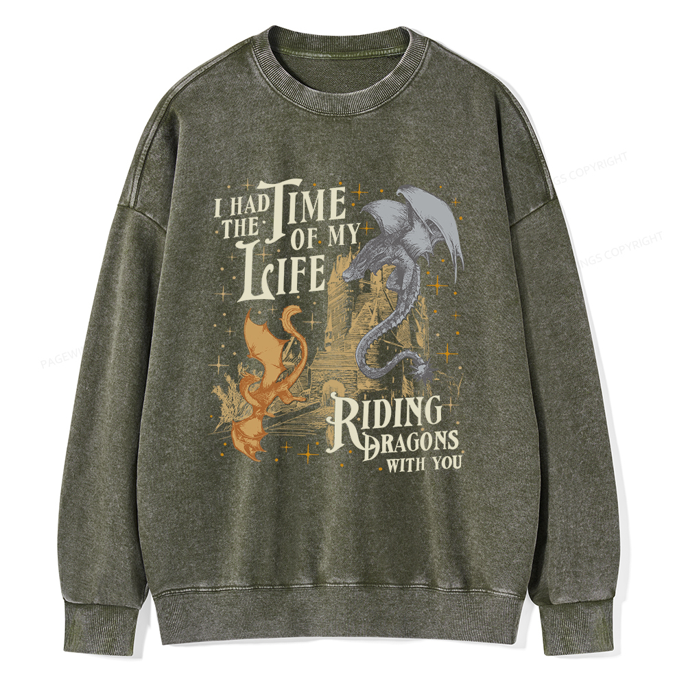 Pagewings I Had The Time Of My Life Riding Dragons With You Unisex Washed Sweatshirt