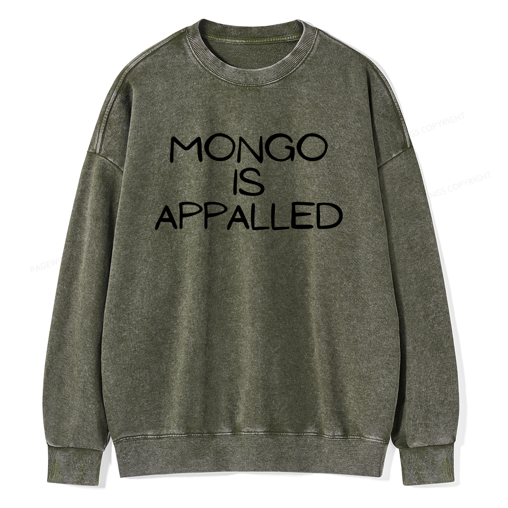 Pagewings Mongo Is Appalled Unisex Washed Sweatshirt