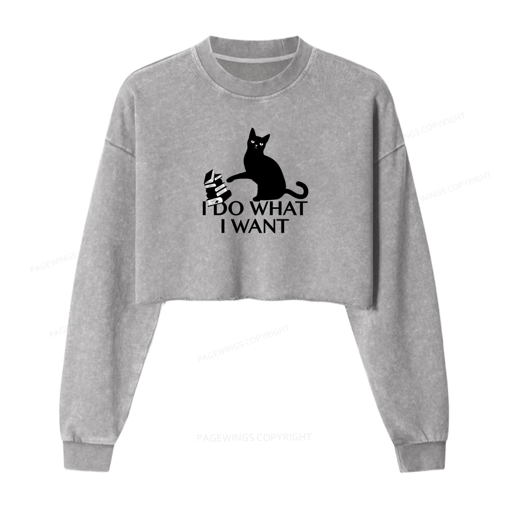 Pagewings I Do What I Want Women Washed Crop Sweatshirt