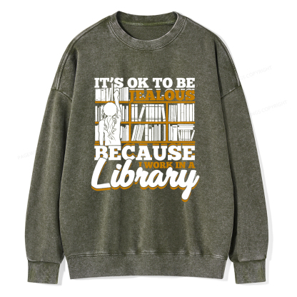Pagewings Because I Work In A Library Unisex Washed Sweatshirt