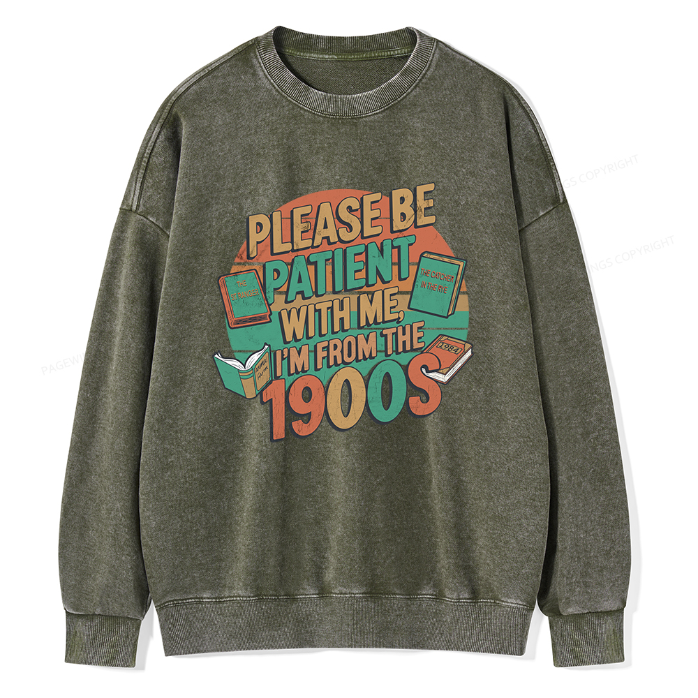 Pagewings Please Be Patient With Me Unisex Washed Sweatshirt
