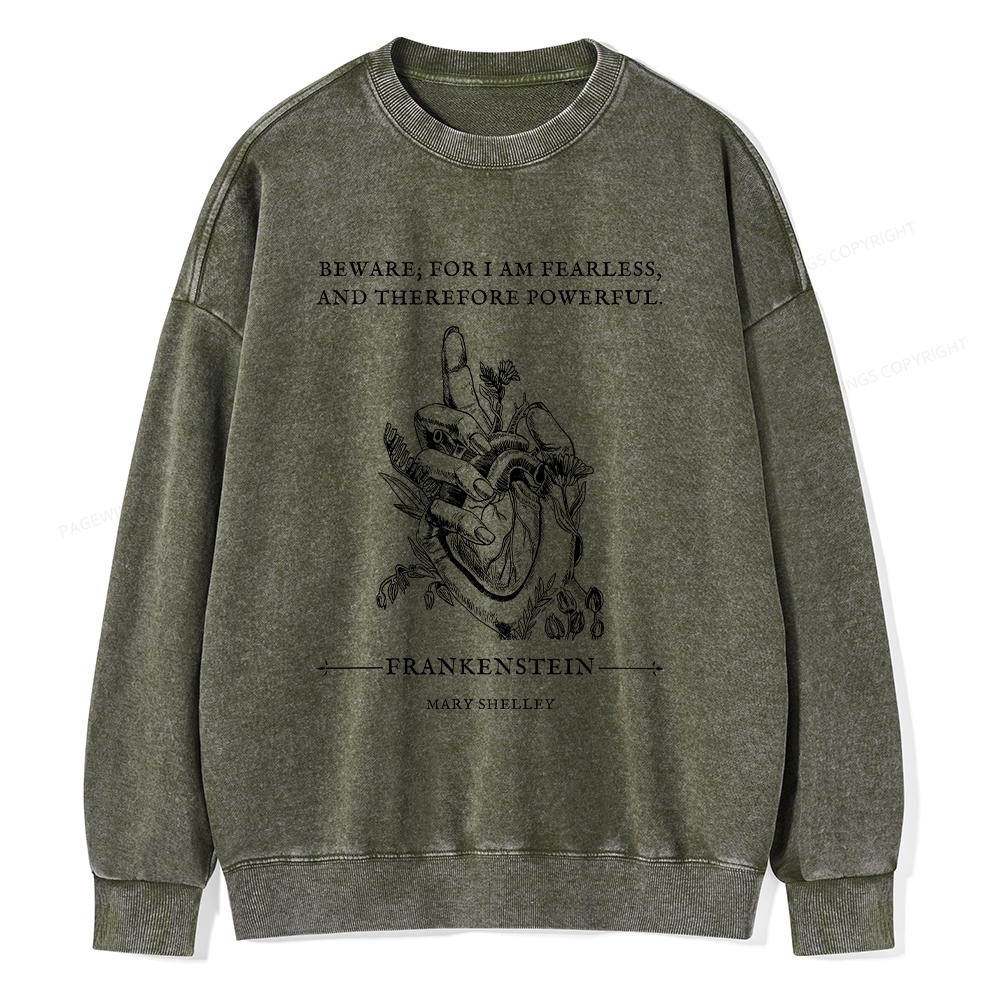Pagewings Beware For I Am Fearless And Therefore Powerful Unisex Washed Sweatshirt