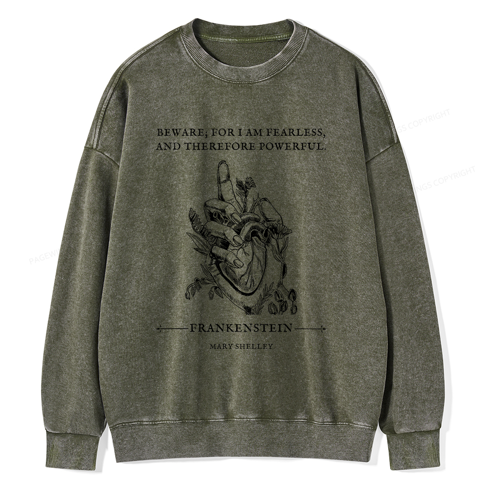 Pagewings Beware For I Am Fearless And Therefore Powerful Unisex Washed Sweatshirt