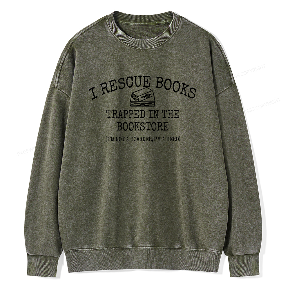 Pagewings Rescue Books Trapped In The Bookstore Unisex Washed Sweatshirt
