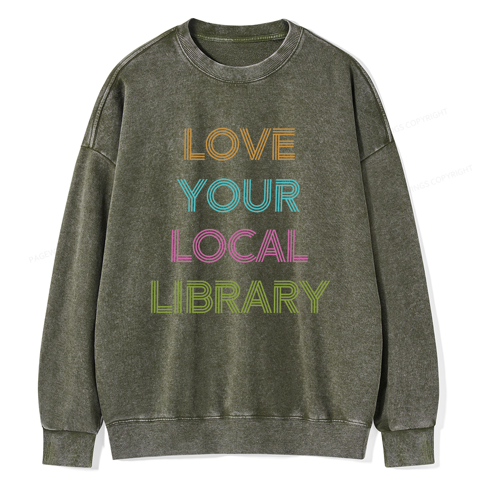 Pagewings Love Your Local Library Unisex Washed Sweatshirt