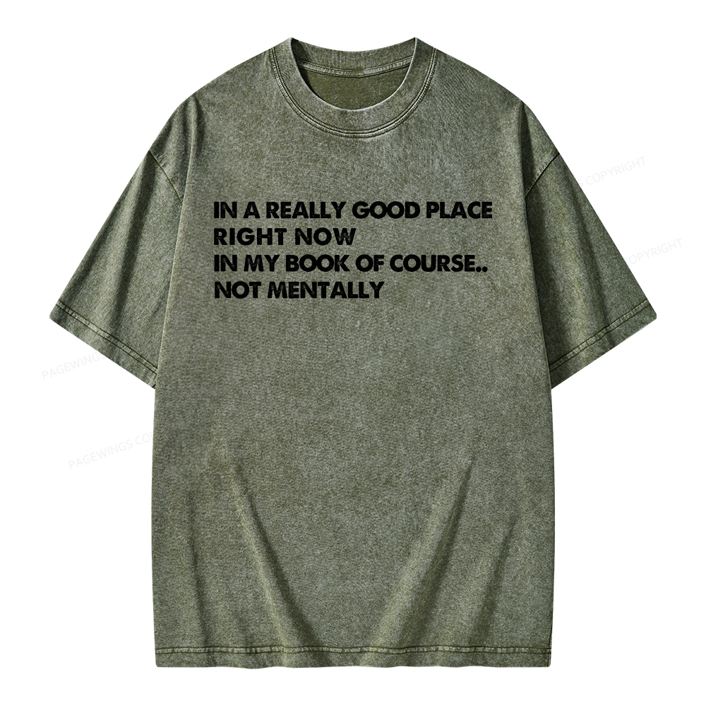 Pagewings In A Really Good Place Right Now Unisex Washed T-shirt