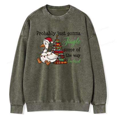 Pagewings Probably Just Gonna Jingle Tired Unisex Washed Sweatshirt