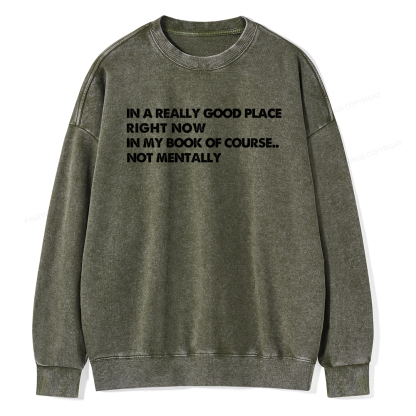 Pagewings In A Really Good Place Right Now Unisex Washed Sweatshirt