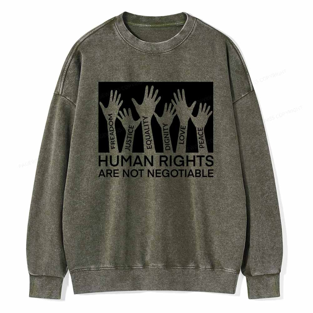 Pagewings Human Rights Are Not Negotiable Shirt Unisex Washed Sweatshirt