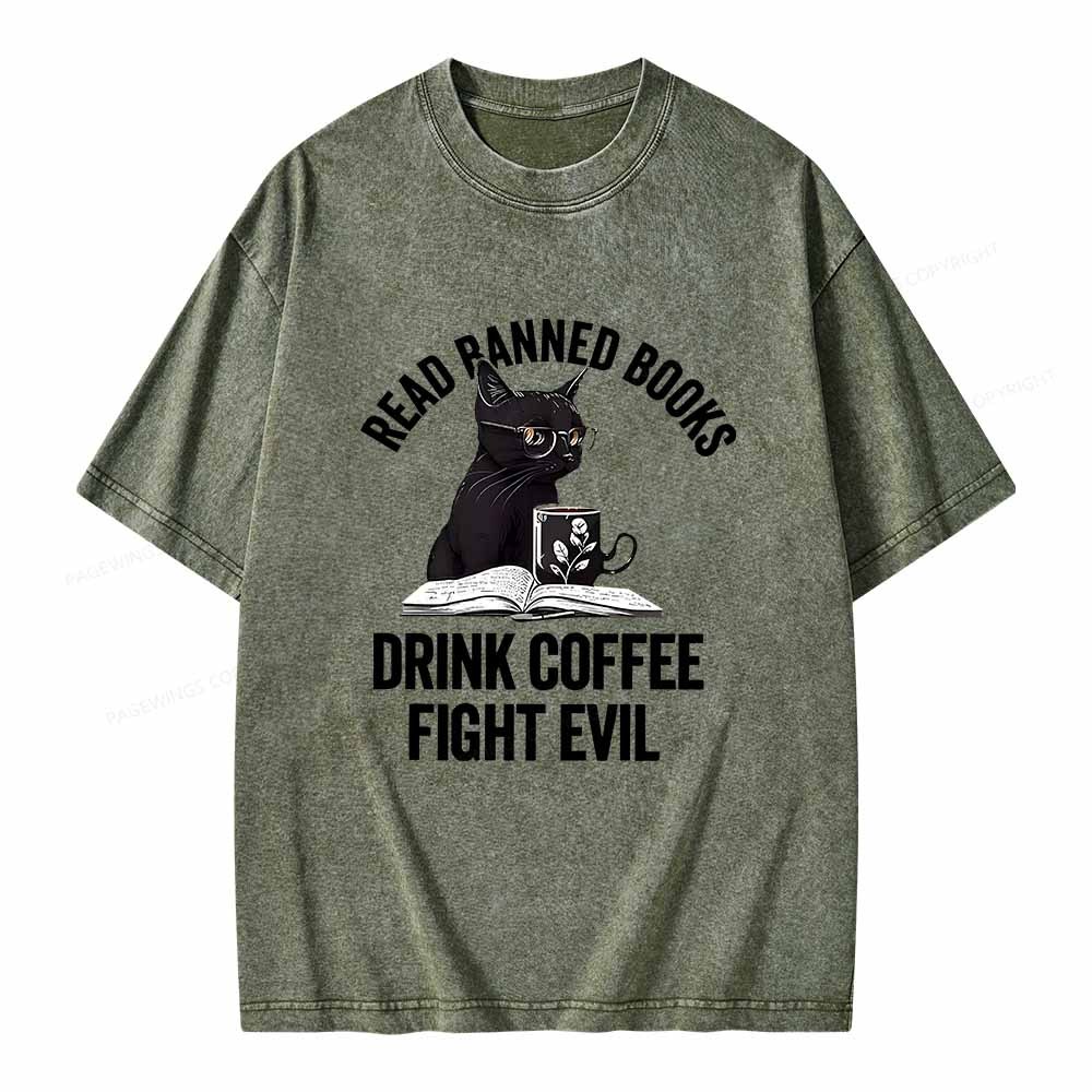 Pagewings Read Books Drink Coffee Fight Evil Shirt Unisex Washed T-shirt
