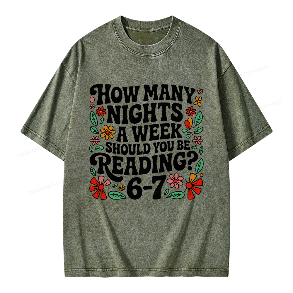 Pagewings How Many Nights A Week Should You Be Reading 6-7 Unisex Washed T-shirt