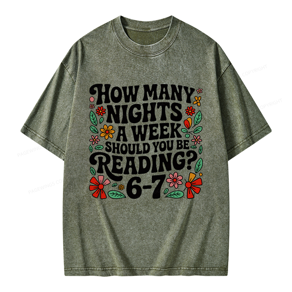 Pagewings How Many Nights A Week Should You Be Reading 6-7 Unisex Washed T-shirt