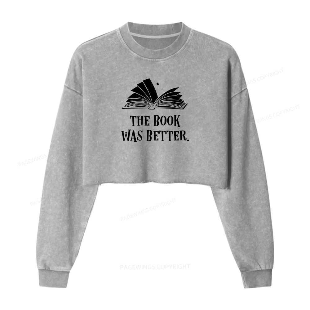 Pagewings The Book Was Better Women Washed Crop Sweatshirt