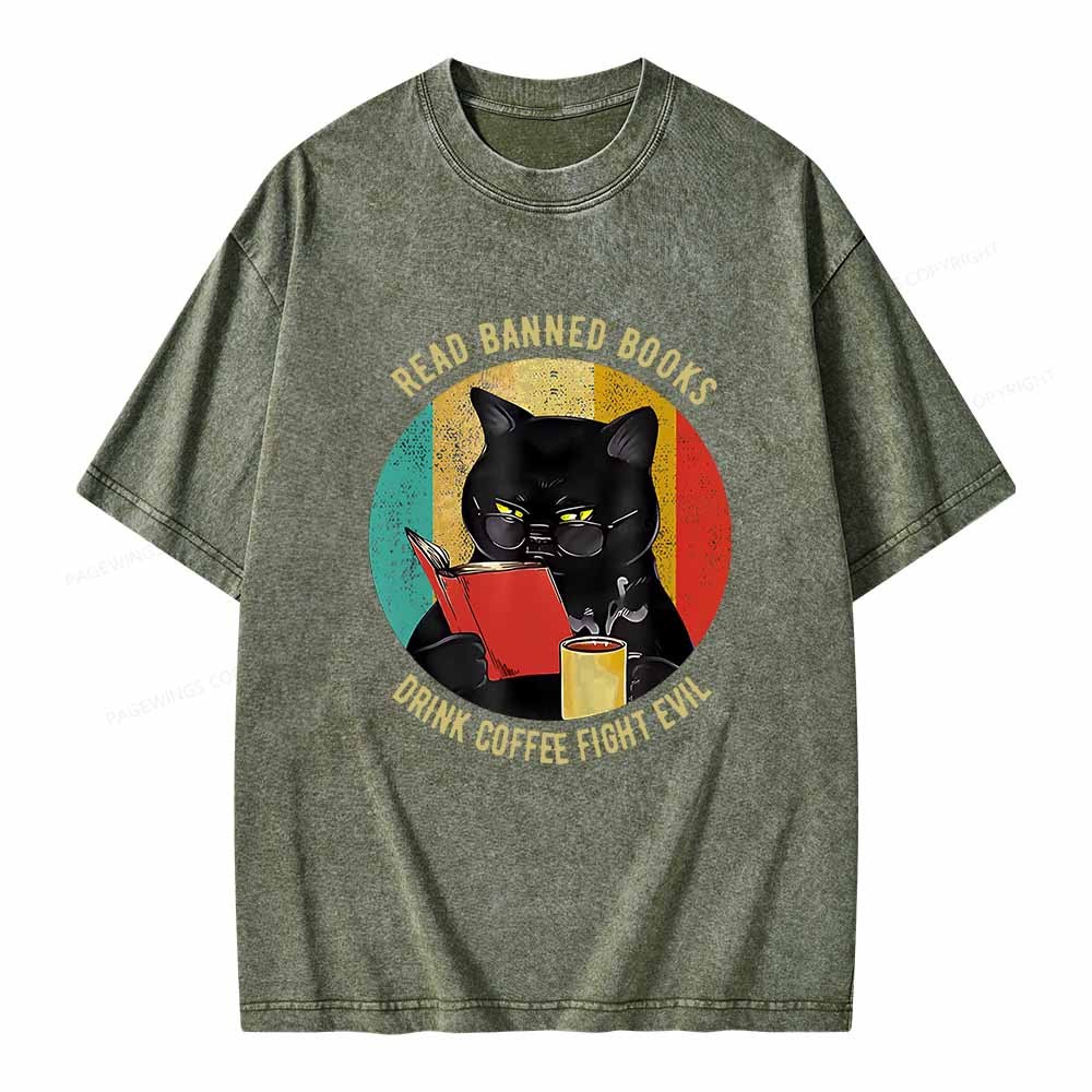Pagewings Read Banned Books Drink Coffee Fight Evil Retro Cat Lovers T-Shirt Unisex Washed T-shirt
