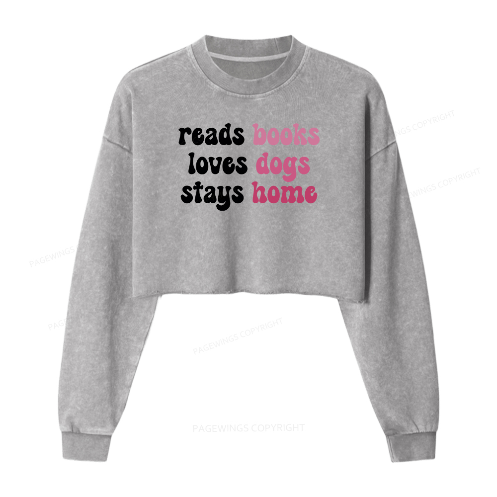 Pagewings Read Books & Lovs Dogs & Stay Home Women Washed Crop Sweatshirt