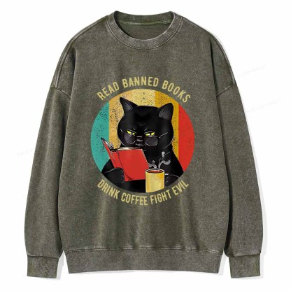 Pagewings Read Banned Books Drink Coffee Fight Evil Retro Cat Lovers T-Shirt Unisex Washed Sweatshirt