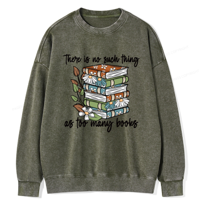 Pagewings There Is No Such Thing As Too Many Books Unisex Washed Sweatshirt