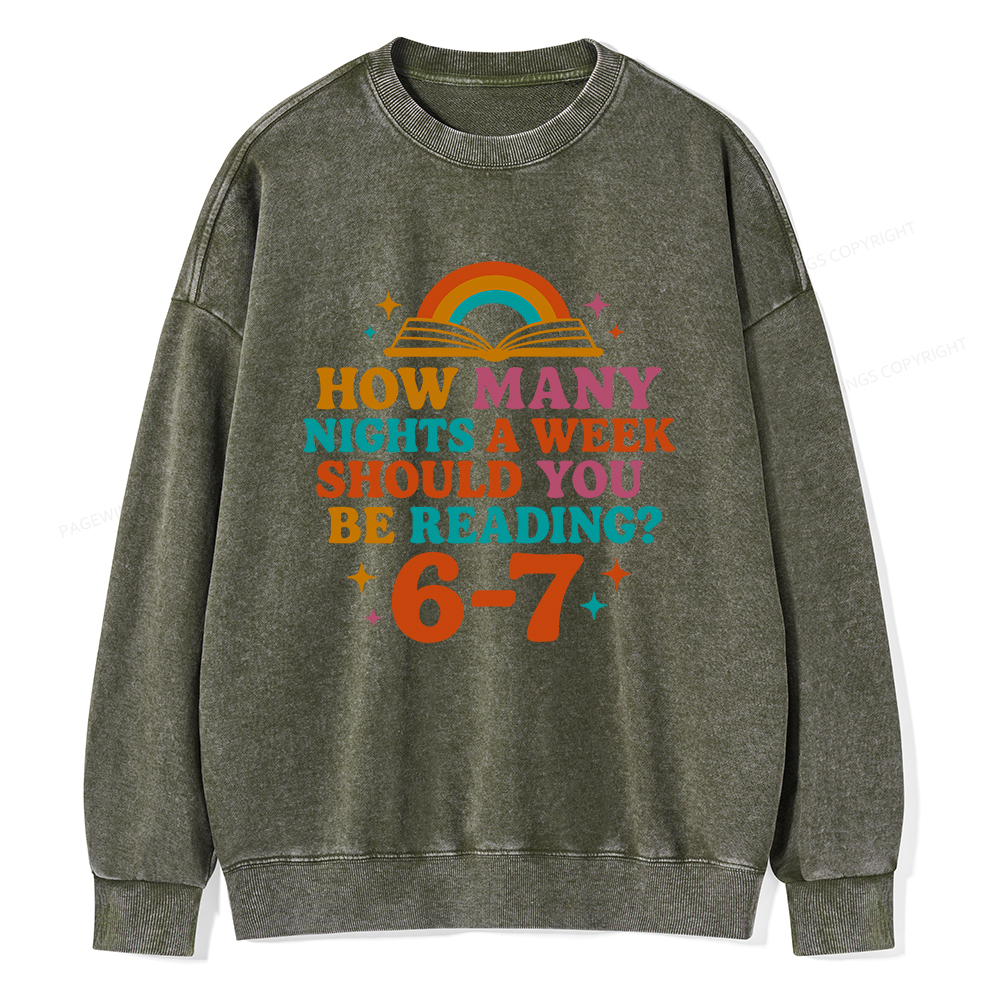 Pagewings How Many Nights a Week Should You Be Reading Unisex Washed Sweatshirt