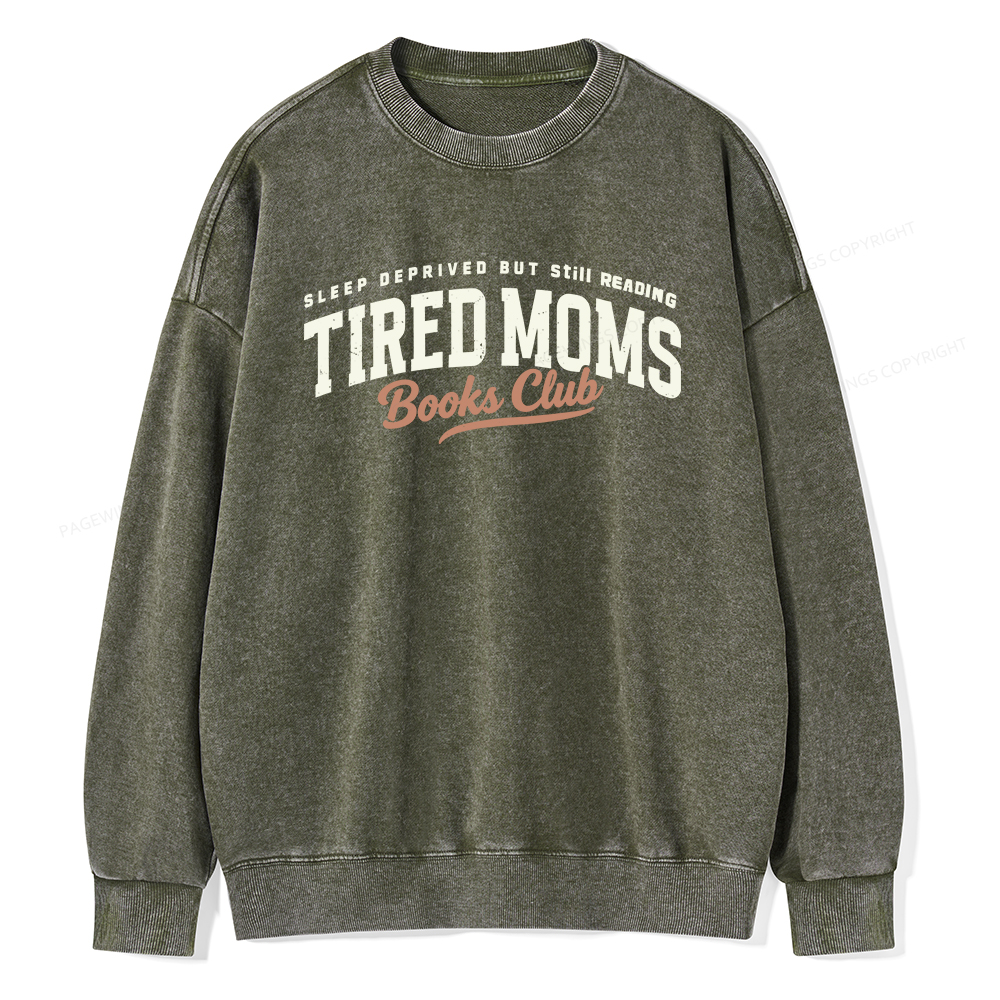 Pagewings Tired Moms Books Club Unisex Washed Sweatshirt
