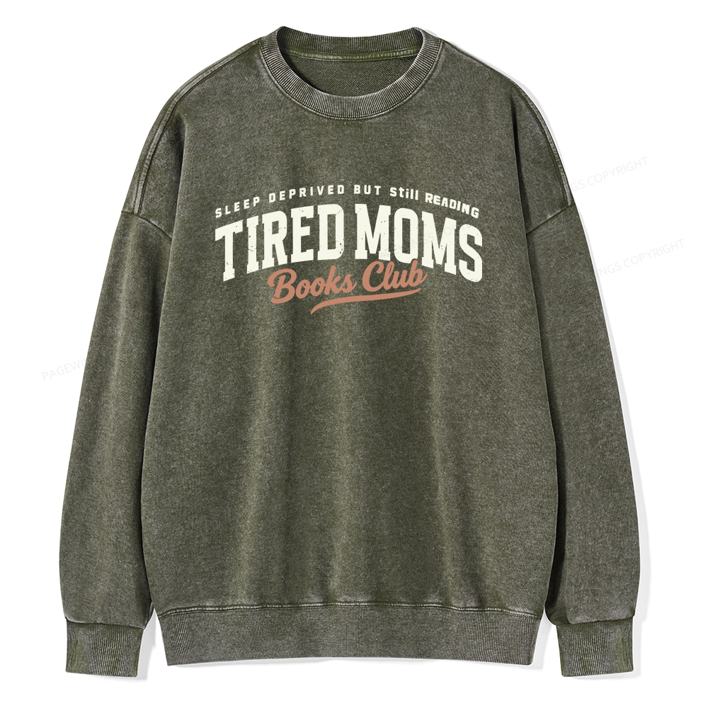 Pagewings Tired Moms Books Club Unisex Washed Sweatshirt