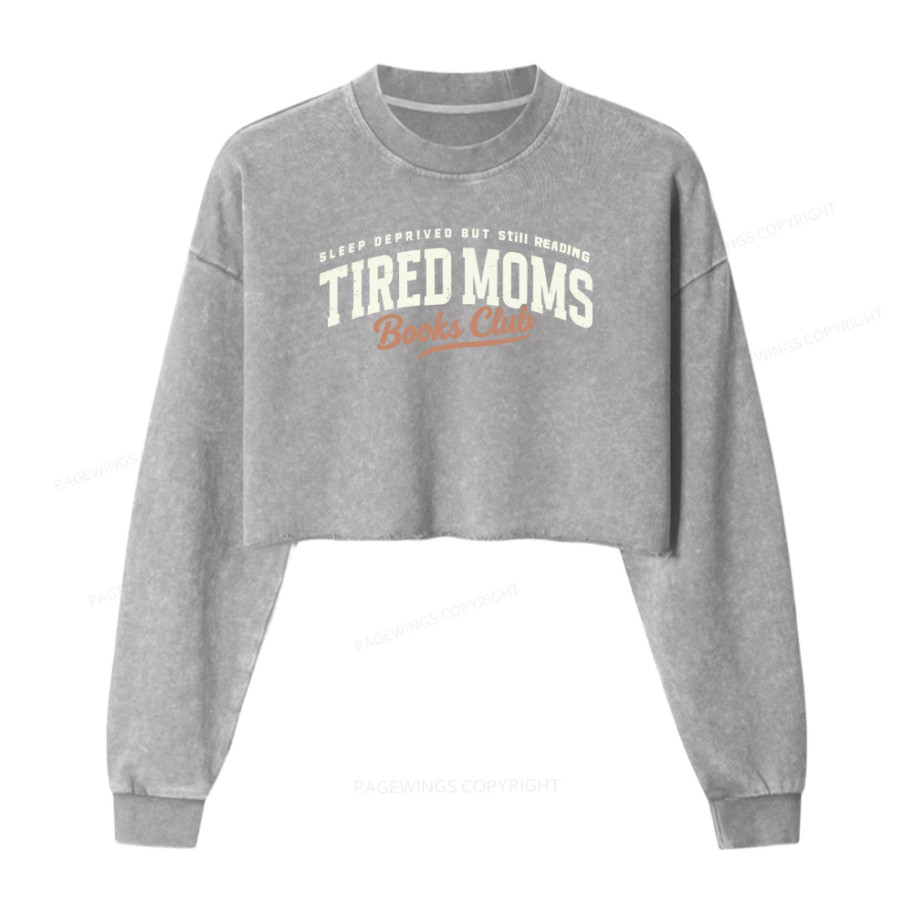 Pagewings Tired Moms Books Club Women Washed Crop Sweatshirt