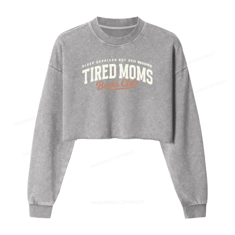 Pagewings Tired Moms Books Club Women Washed Crop Sweatshirt