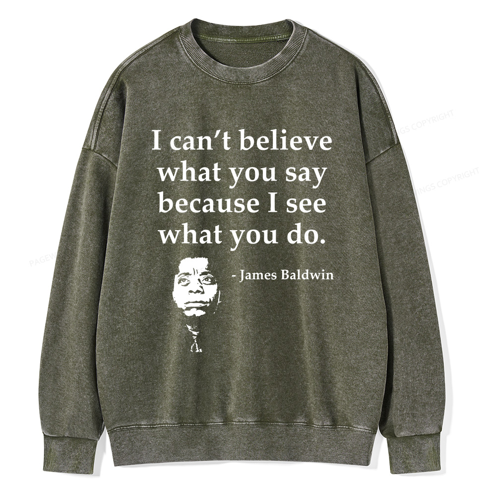 Pagewings I Can’t Believe What You Say Unisex Washed Sweatshirt