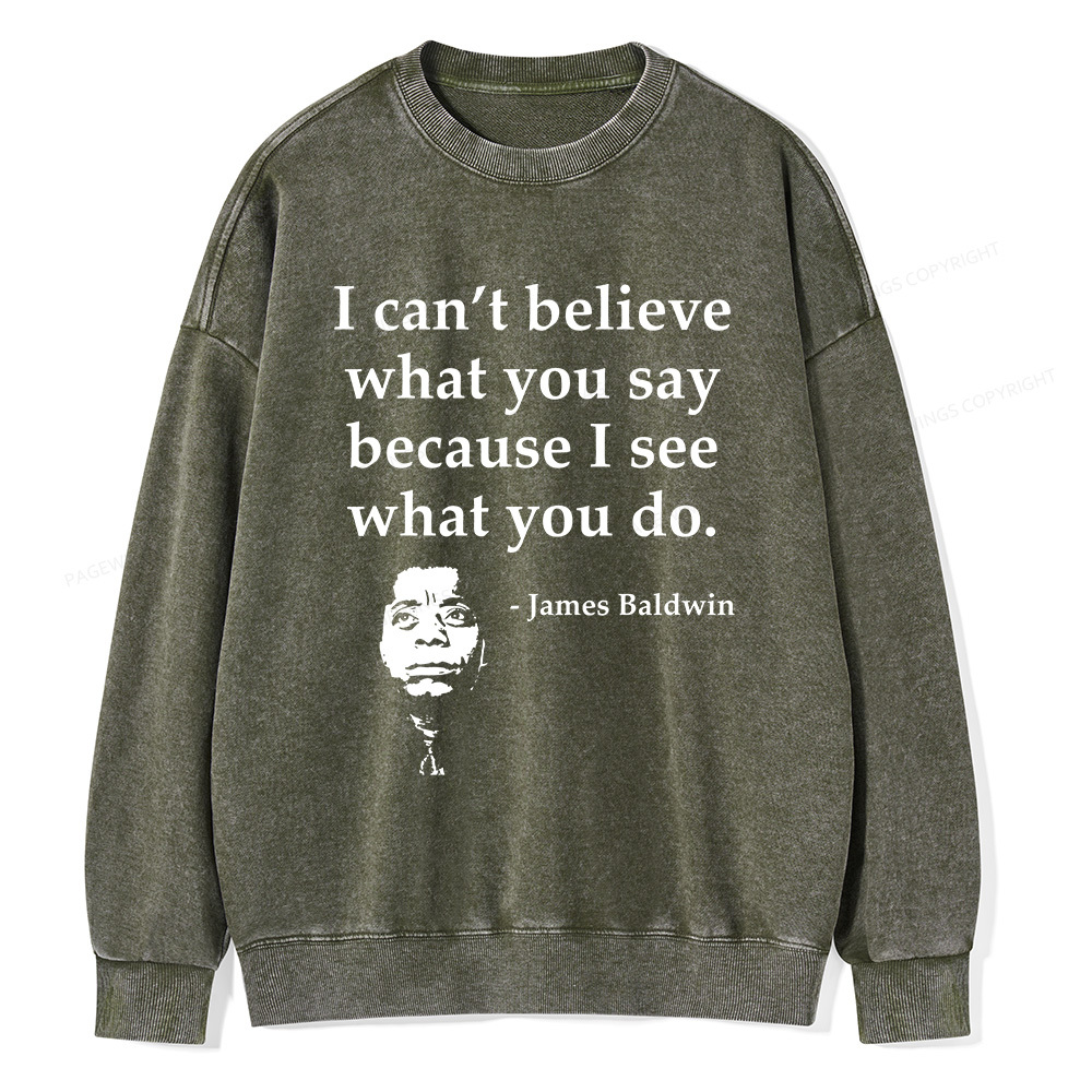 Pagewings I Can’t Believe What You Say Unisex Washed Sweatshirt