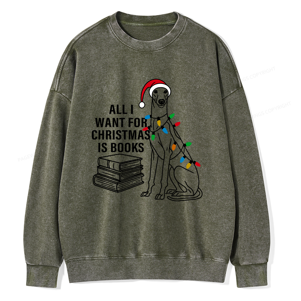 Pagewings All I Want For Christmas Is Books and Dogs Unisex Washed Sweatshirt