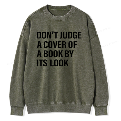 Pagewings Don't Judge A Cover Of A Book By It's Look Unisex Washed Sweatshirt