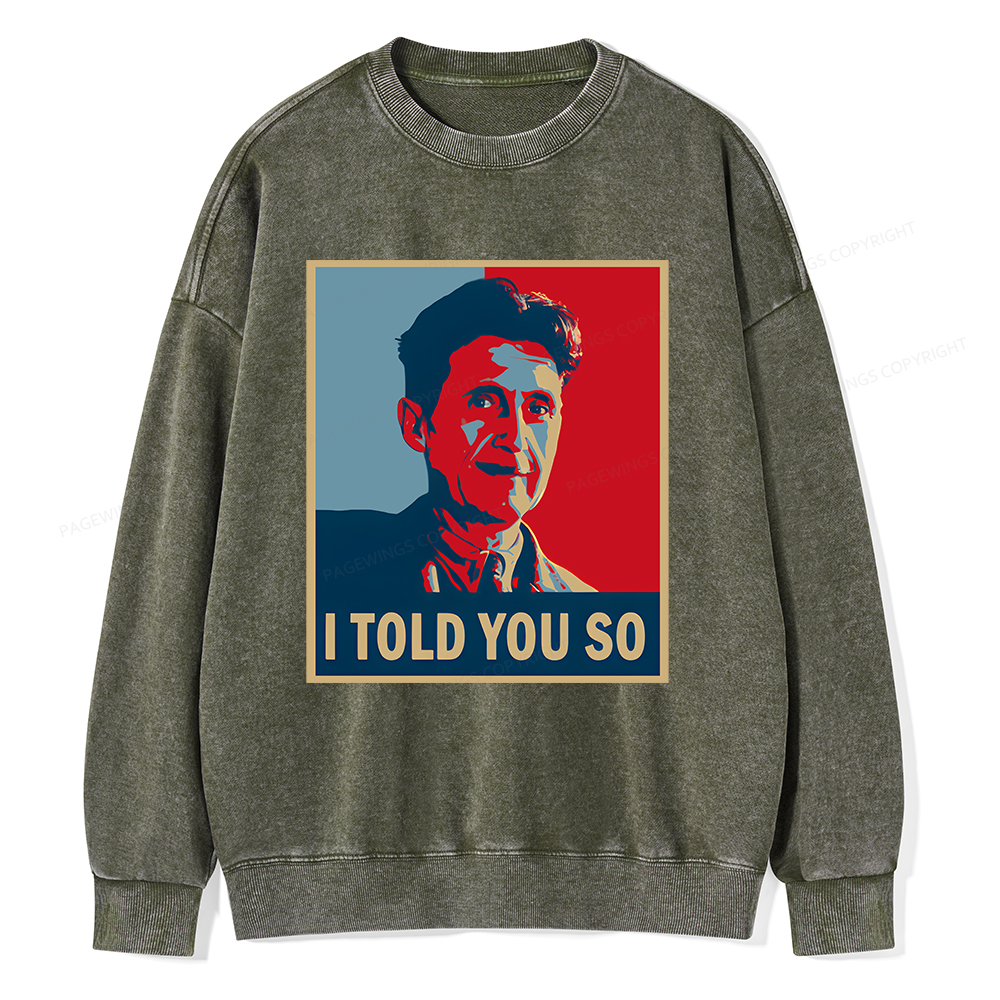 Pagewings I Told You So Unisex Washed Sweatshirt