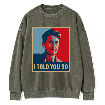 Pagewings I Told You So Unisex Washed Sweatshirt