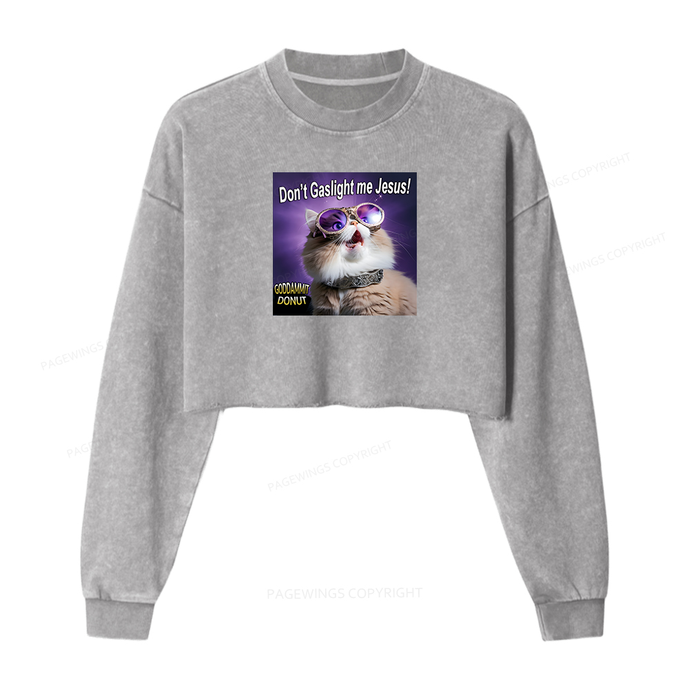 Pagewings Don't Gaslight Me Jesus Women Washed Crop Sweatshirt