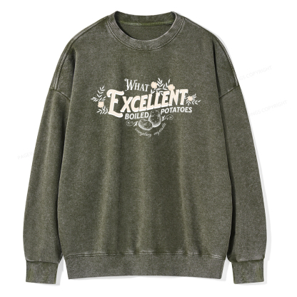 Pagewings What Excellent Boiled Potatoes Unisex Washed Sweatshirt