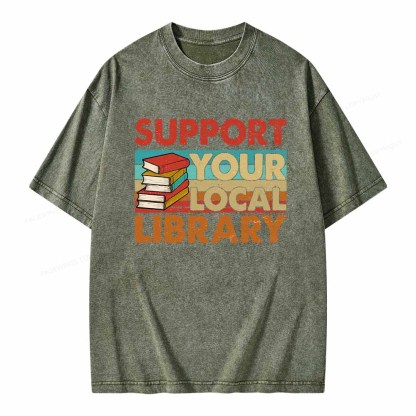 Pagewings Support Your Local Library Book Lover Student Shirt ltsp T-Shirt Unisex Washed T-shirt