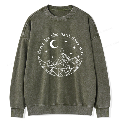 Pagewings Don’t Let the Hard Days Win Unisex Washed Sweatshirt