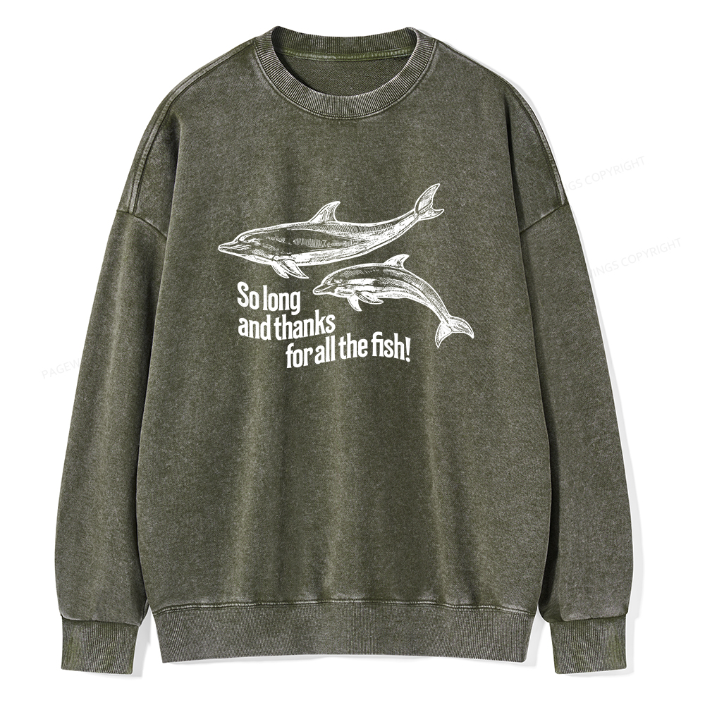 版Pagewings So Long And Thanks For All The Fish Unisex Washed Sweatshirt