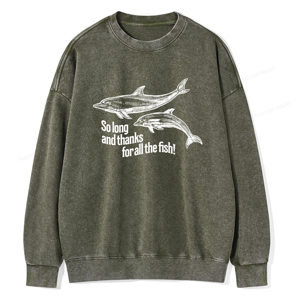 版Pagewings So Long And Thanks For All The Fish Unisex Washed Sweatshirt
