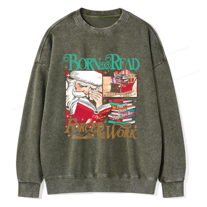 Pagewings Born To Read Forced To Work Unisex Washed Sweatshirt