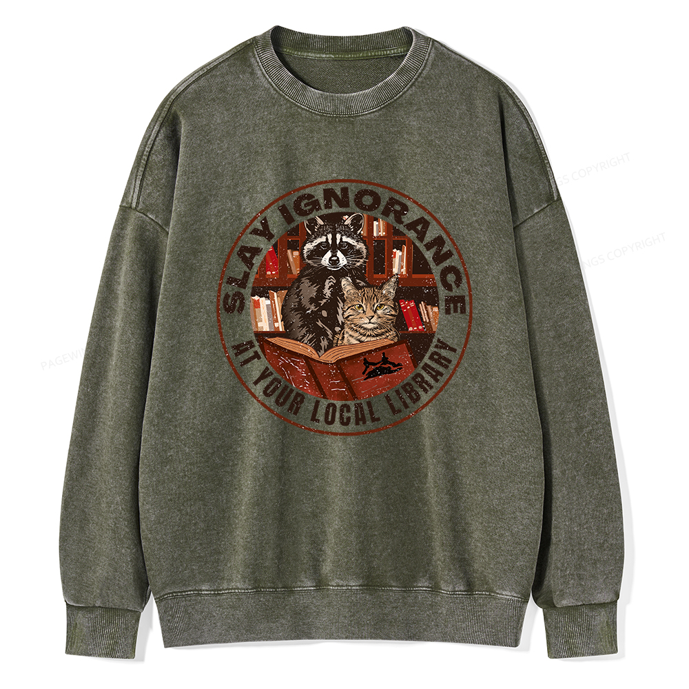 Pagewings Slay Ignorance At Your Local Library Unisex Washed Sweatshirt