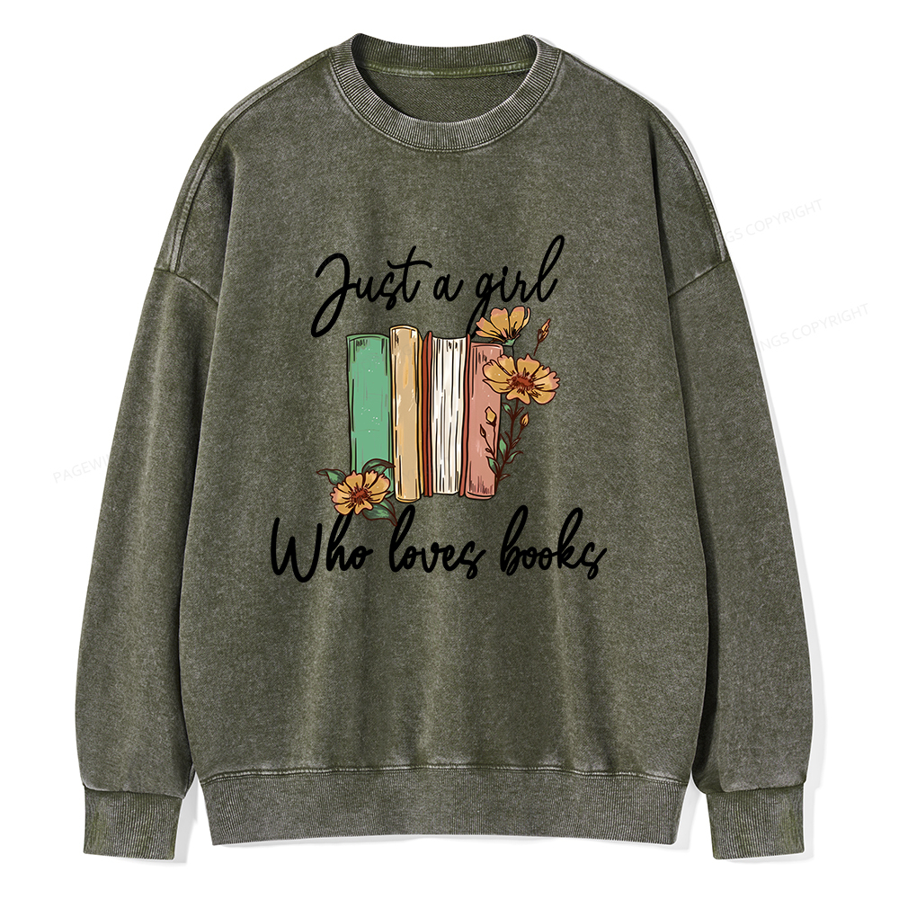 Pagewings Just A Girl Who Loves Books Unisex Washed Sweatshirt