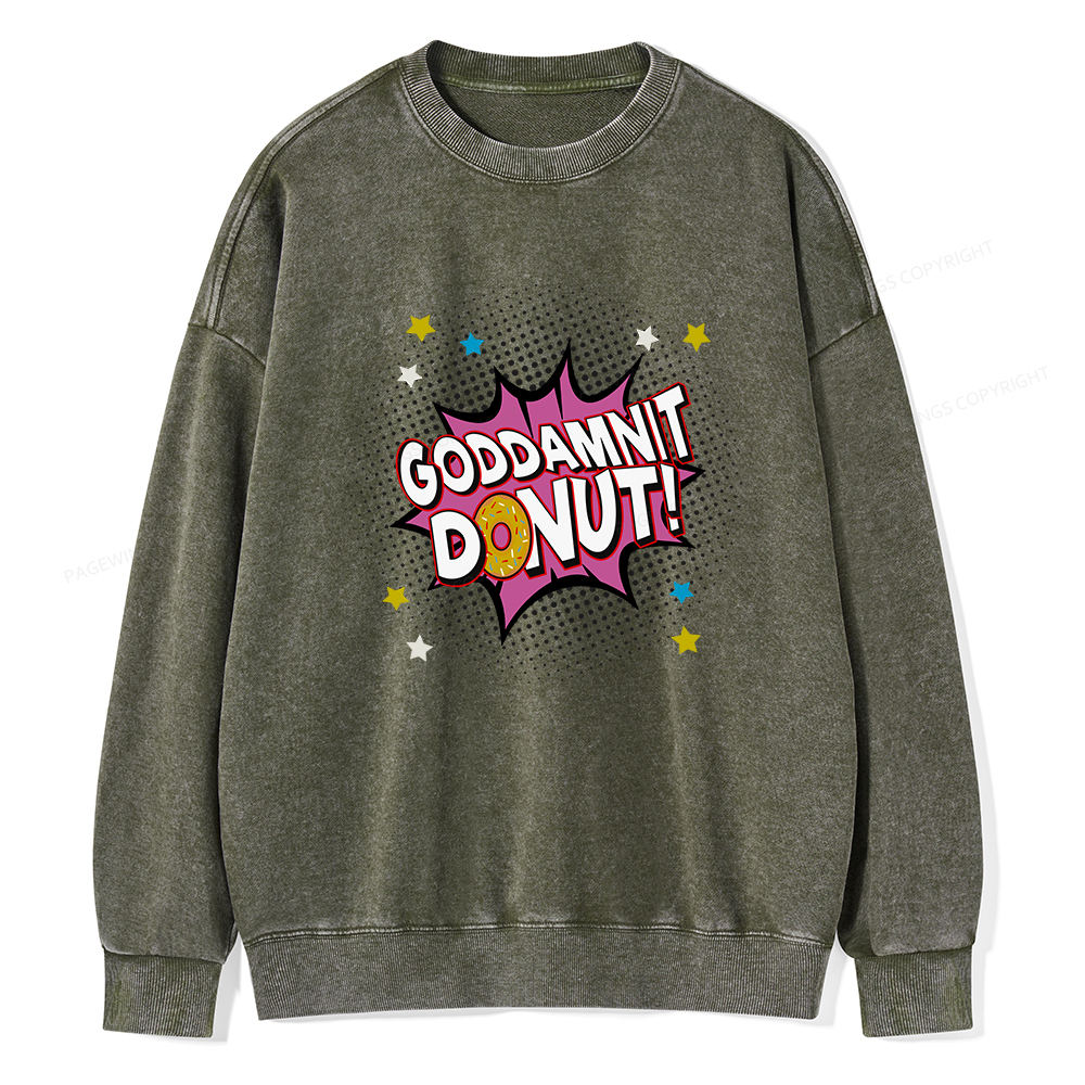 Pagewings Goddamnit Donut  Unisex Washed Sweatshirt