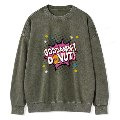 Pagewings Goddamnit Donut  Unisex Washed Sweatshirt