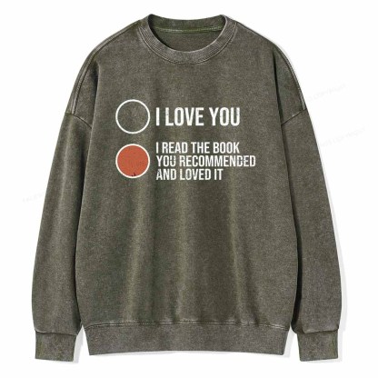 Pagewings I Read The Book You Recommended And Loved It Unisex Washed Sweatshirt