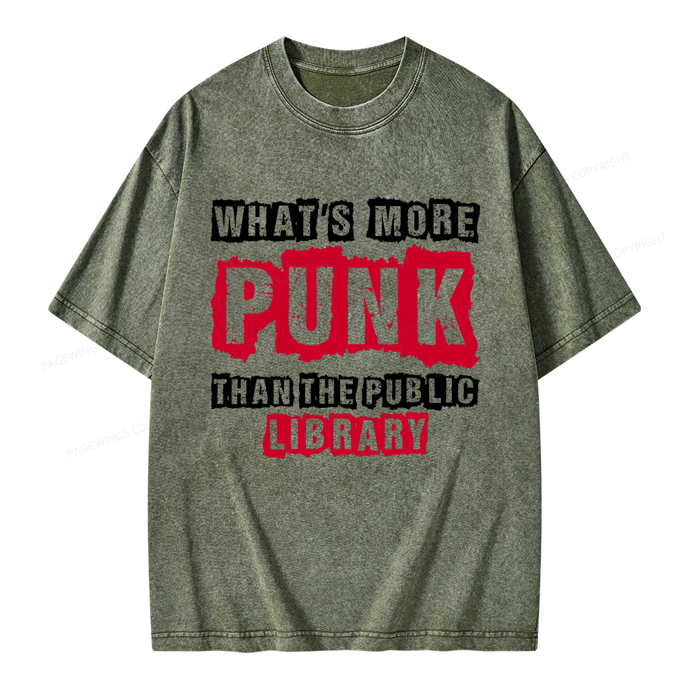 Pagewings Whats More Punk Than The Public Library Unisex Washed T-shirt
