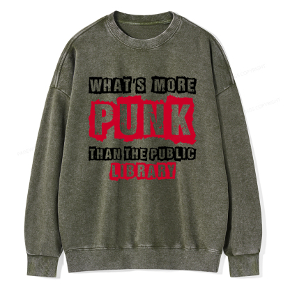 Pagewings Whats More Punk Than The Public Library Unisex Washed Sweatshirt