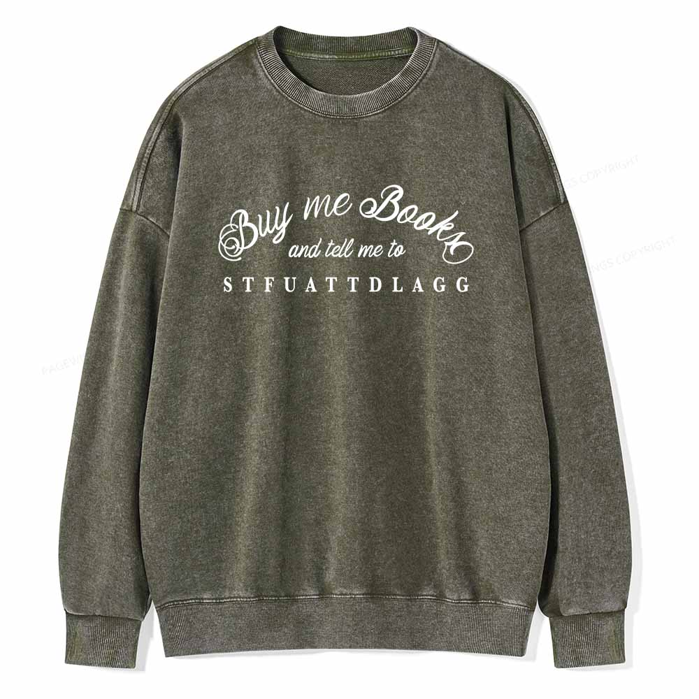 Pagewings Buy Me Books Shirt Unisex Washed Sweatshirt
