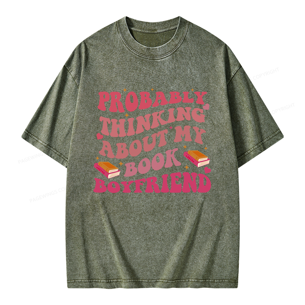 Pagewings Probably Thinking About My Book Boyfriend Unisex Washed T-shirt